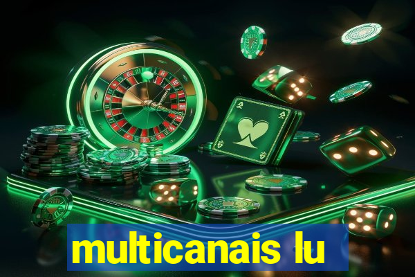 multicanais lu